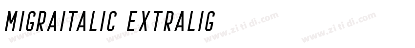 MigraItalic Extralig字体转换